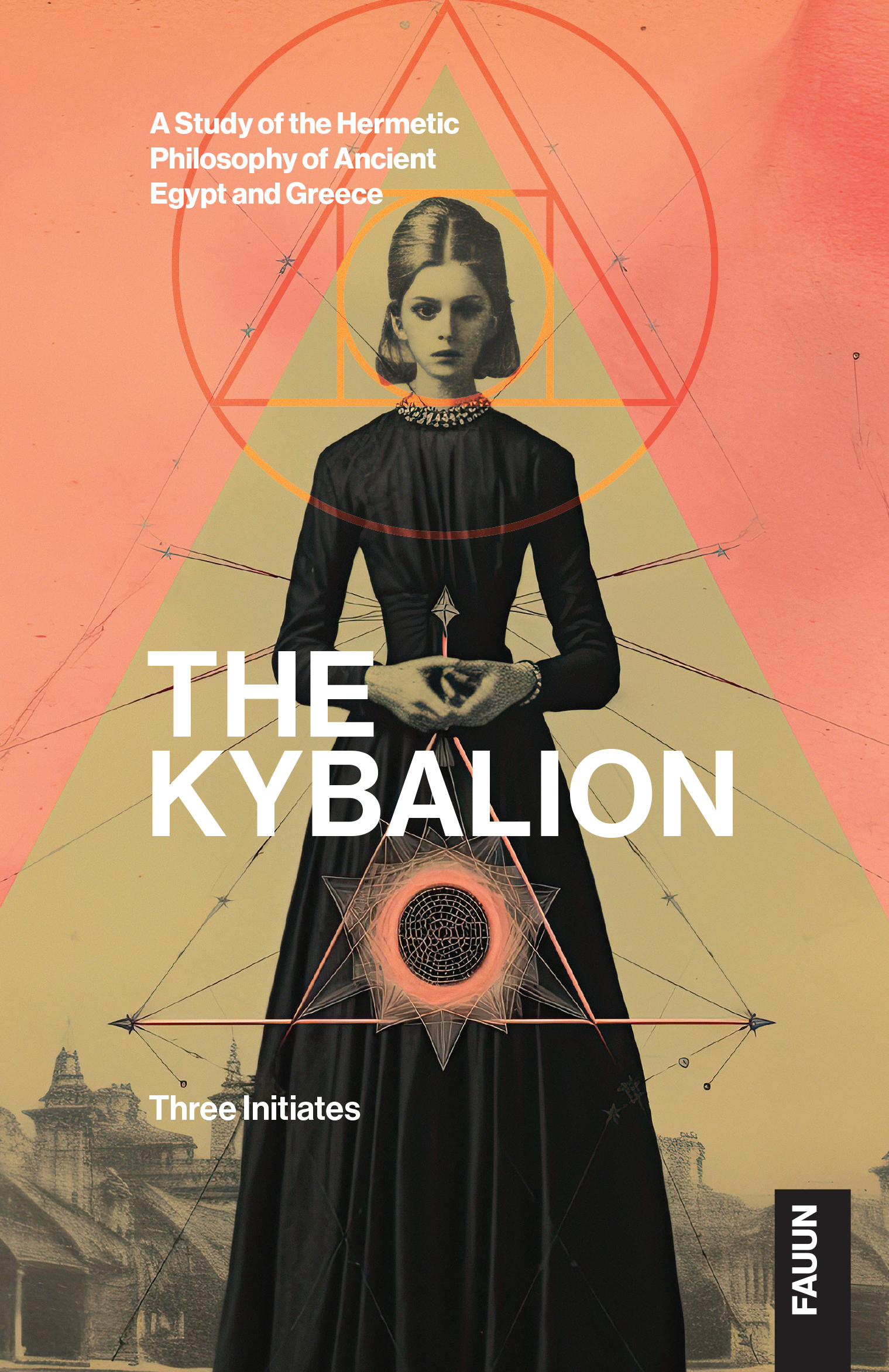 The Kybalion —Three Initiates