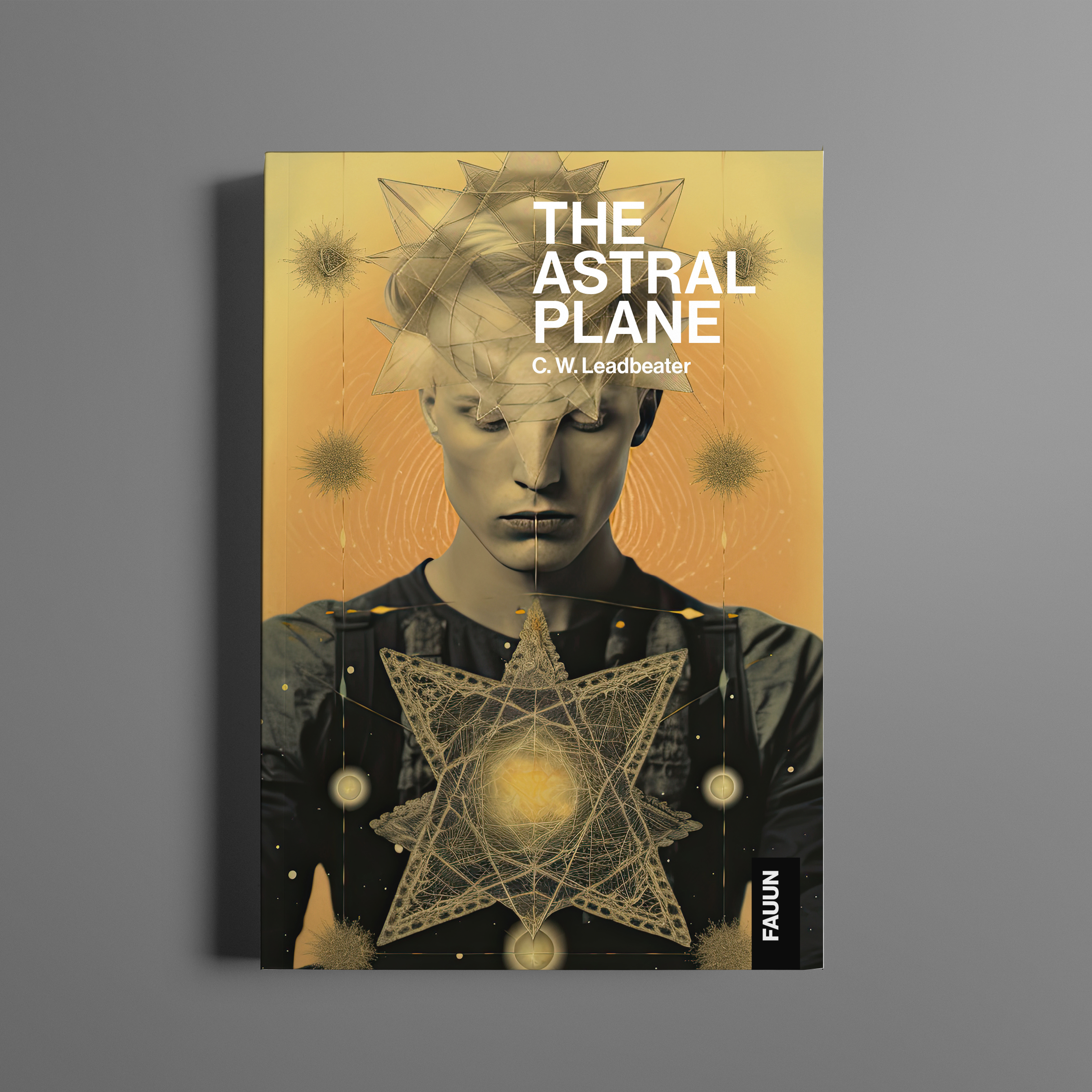 The Astral Plane by C. W. Leadbeater