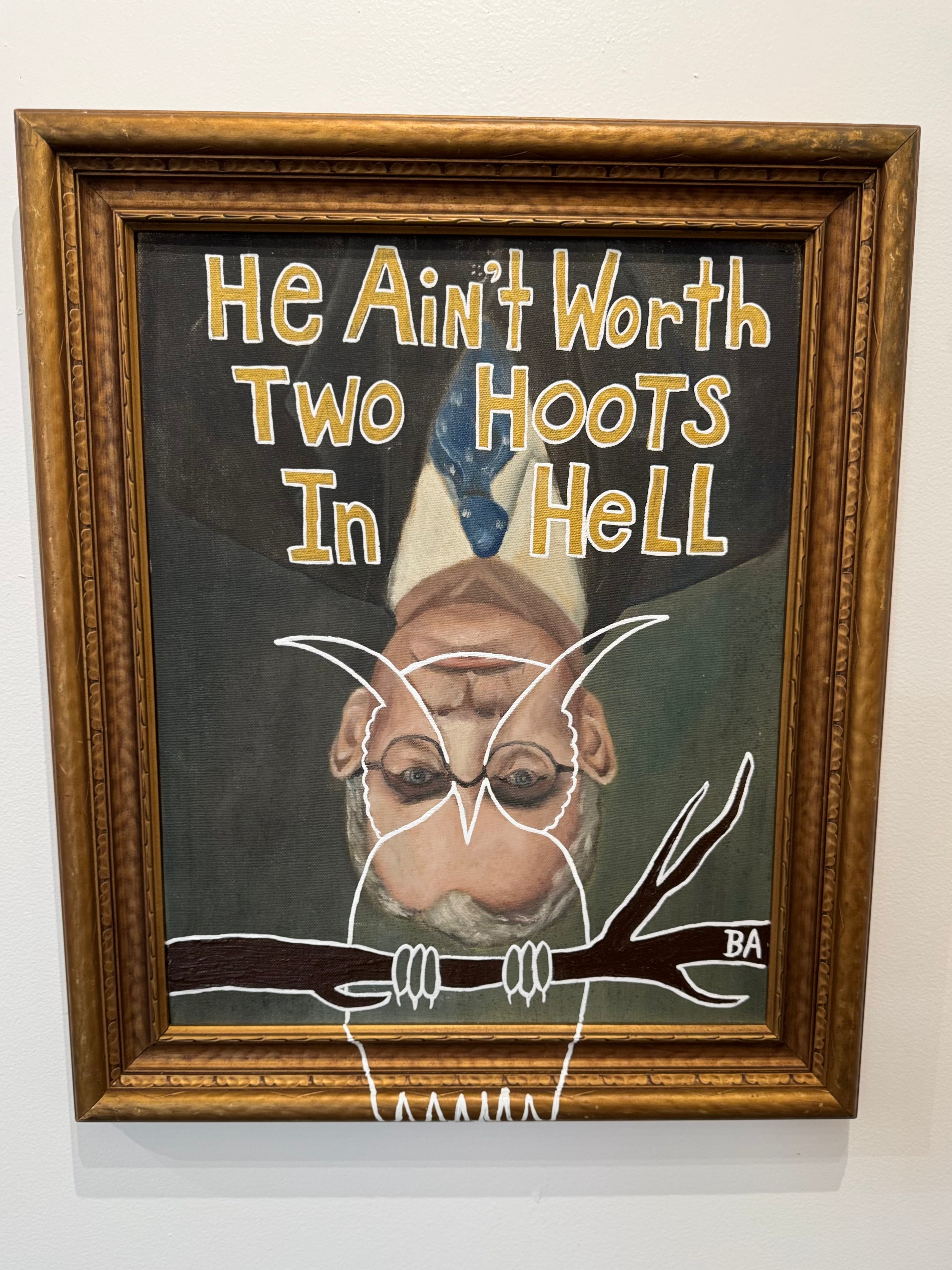 He ain't worth two hoots in Hell by Butch Anthony