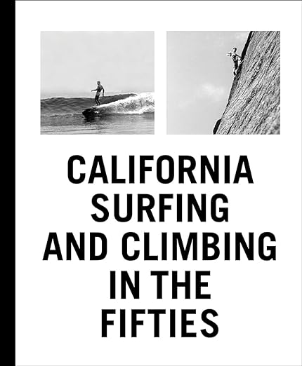 California Surfing and Climbing in the Fifties