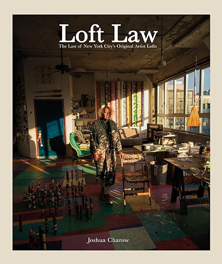Loft Law-The Last of NYC's Original Artist Lofts