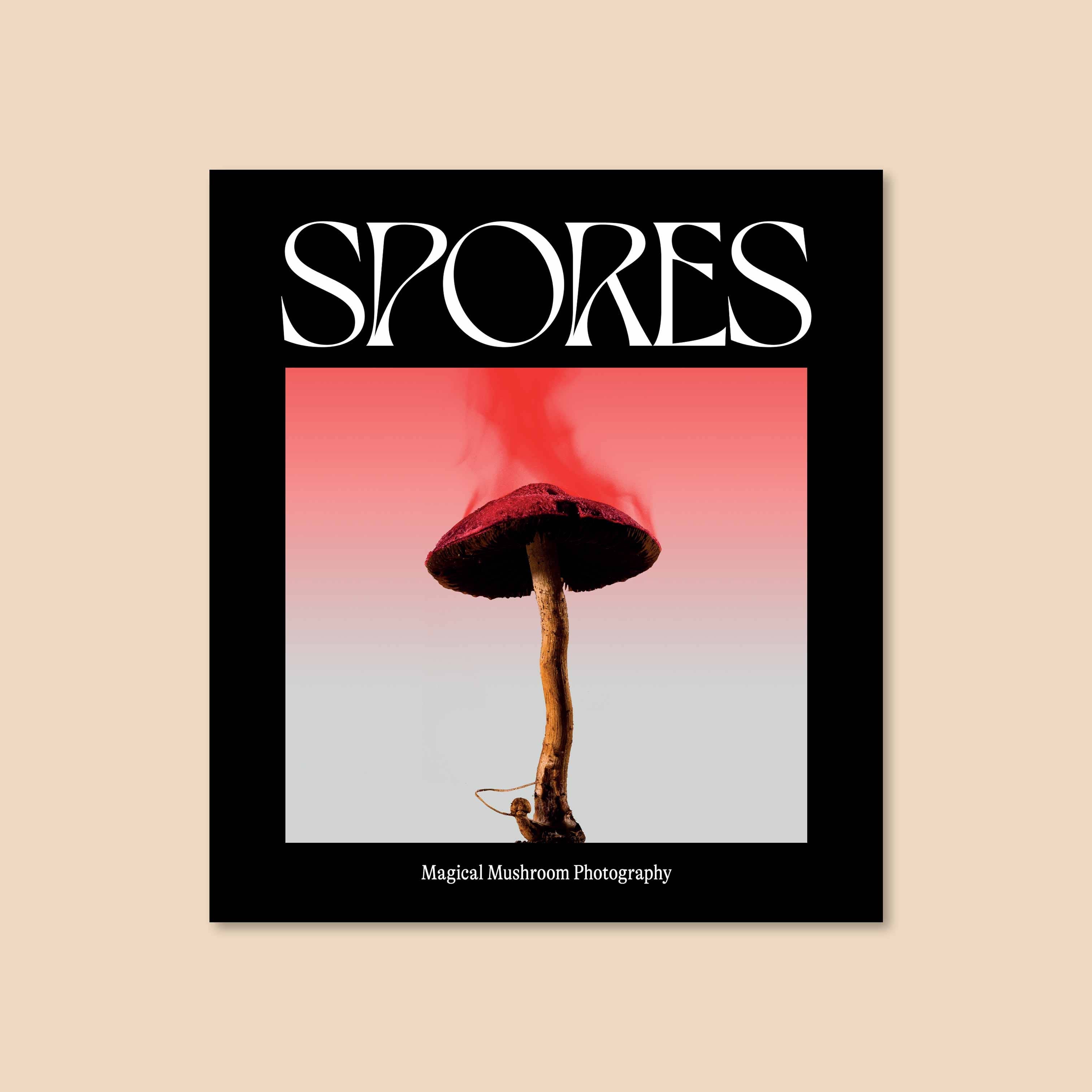 Spores: Magical Mushroom Photography Book