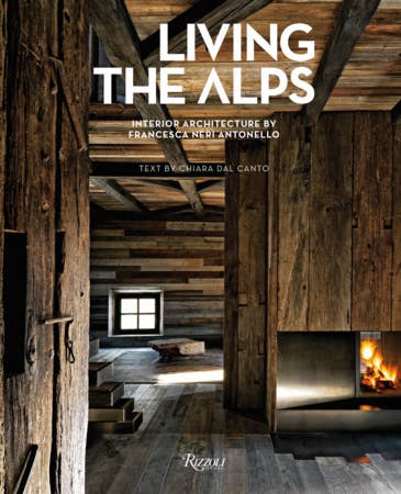 Living The Alps : Interior Architecture by Francesca Antonello